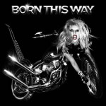 Lady Gaga lança novo CD, Born This Way, este mês. Veja lista de músicas