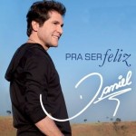 daniel-pra-ser-feliz-novo-cd