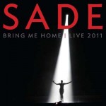 As músicas de “Bring Me Home – Live 2011”, novos CD e DVD da Sade