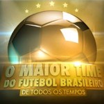 O Maior Time do Futebol Brasileiro de Todos os Tempos é o novo programa do SBT