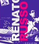 O Filho da Revolução traz parte da vida de Renato Russo