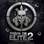 Tropa de Elite 2: trilha sonora é divulgada e faixa “Comboio do Terror” vaza na net para download