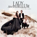 Lady Antebellum lança novo CD, “Own The Night”, em setembro. Veja o clipe de “We Owned The Night”