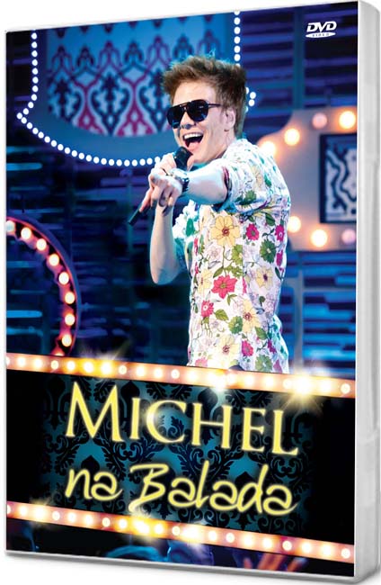 As músicas de Michel na Balada, novo DVD de Michel Teló