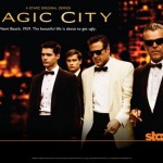 Magic City: elenco, sinopse, vídeos e pôster e da nova série sobre a máfia nos EUA