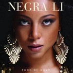 As músicas do novo CD de Negra Li, “Tudo de Novo”